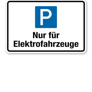 Hinweisschild Nur für Elektrofahrzeuge – P
