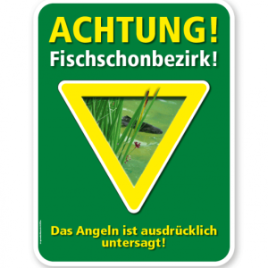 Tierschutzschild Achtung, Fischschonbezirk. Angeln ausdrücklich untersagt – G