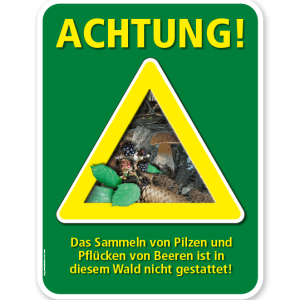 Forstschild Achtung, das Sammeln von Pilzen und Beeren ist in diesem Wald nicht gestattet – G/GW schwarz/weiß
