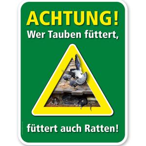 Warnschild Achtung, wer Tauben füttert, füttert auch Ratten – G