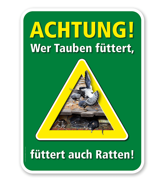 Warnschild Achtung, wer Tauben füttert, füttert auch Ratten – G