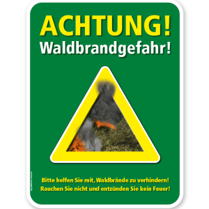 Forstschild Achtung, Waldbrandgefahr. Helfen Sie mit, Waldbrände zu vermeiden – G