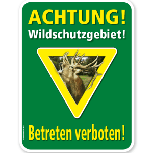 Forstschild Achtung, Wildschutzgebiet. Betreten verboten – G/GW grün/weiß