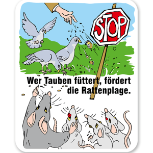 Schild Achtung, wer Tauben füttert, fördert die Ratenplage - GF