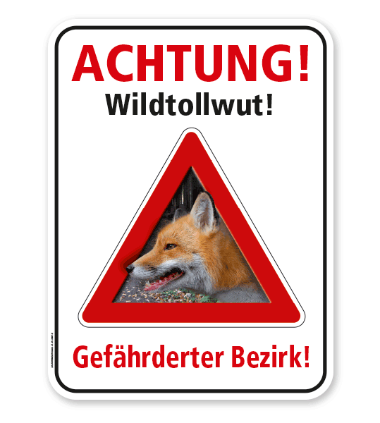 Warnschild Achtung, Wildtollwut. Gefährdeter Bezirk – G