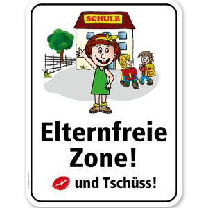 Schulschild Elternfreie Zone. Kuss und Tschüss – KSP-2
