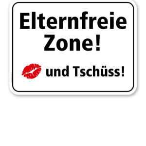 Schulschild Elternfreie Zone. Kuss und Tschüss 2 – KSP-2