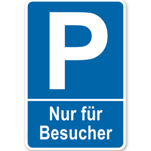 Parkplatzschild Nur für Besucher – P
