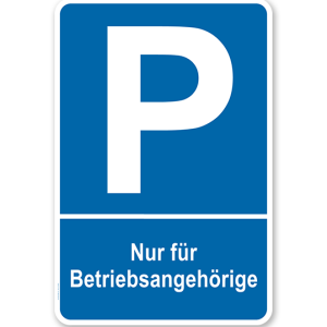 Parkplatzschild Nur für Betriebsangehörige – P