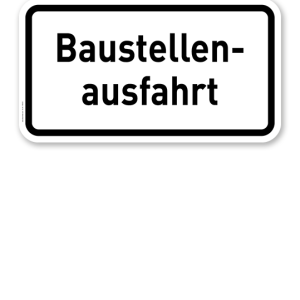 Zusatzschild Baustellenausfahrt – Verkehrsschild VZ 1006-33
