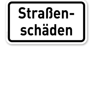 Zusatzschild Straßenschäden – Verkehrsschild VZ 1006-34