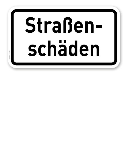 Zusatzschild Straßenschäden – Verkehrsschild VZ 1006-34