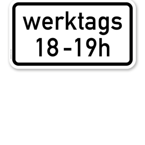 Zusatzschild Zeitliche Beschränkung werktags - individuelle Angabe - einzeilig – Verkehrsschild VZ 1042-31