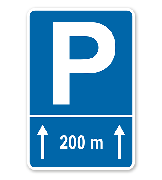 Parkplatzschild mit Pfeilen geradeaus und individueller Entfernungsangabe – P