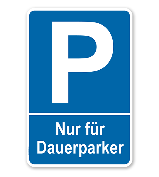 Parkplatzschild Nur für Dauerparker – P