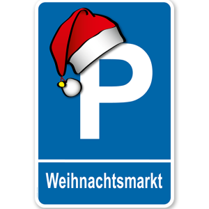 Parkplatzschild Weihnachtsmarkt mit Weihnachtsmütze – P