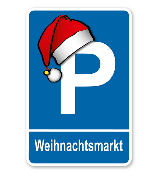 Parkplatzschild Weihnachtsmarkt mit Weihnachtsmütze – P