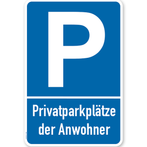 Parkplatzschild Privatparkplätze der Anwohner – P