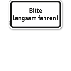 Zusatzschild Bitte langsam fahren – Verkehrsschild VZ 2805