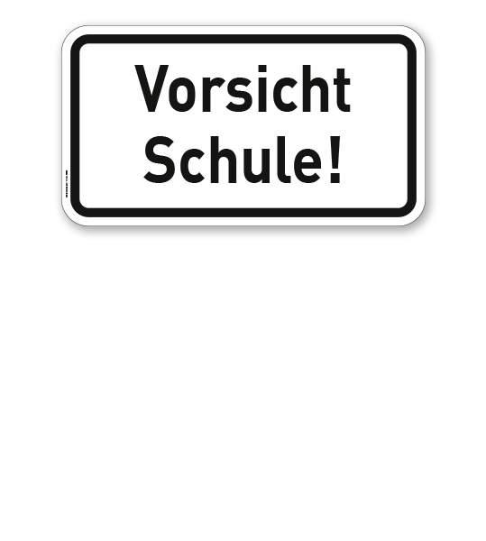 Zusatzschild Vorsicht Schule! – Verkehrsschild VZ 2806
