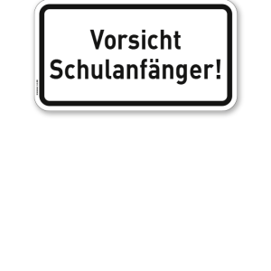 Zusatzschild Vorsicht Schulanfänger! – Verkehrsschild VZ 2808