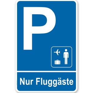 Parkplatzschild - Fluggäste – P