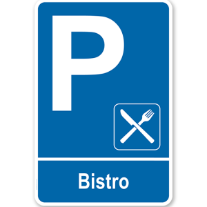 Parkplatzschild - Bistro – P