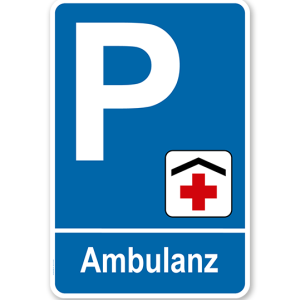 Parkplatzschild - Ambulanz – P