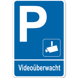 Parkplatzschild - Videoüberwacht – P