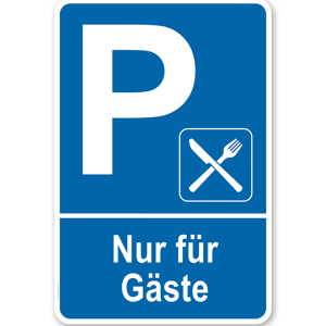 Parkplatzschild Restaurant - Nur für Gäste – P