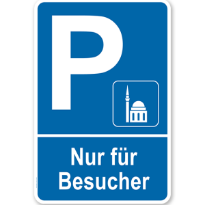 Parkplatzschild Moschee - Nur für Besucher – P