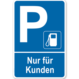 Parkplatzschild Tankstelle - Nur für Kunden – P