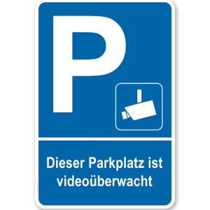 Parkplatzschild Dieser Parkplatz ist videoüberwacht – P
