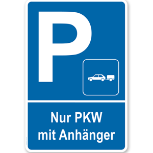 Parkplatzschild Nur PKW mit Anhänger – P