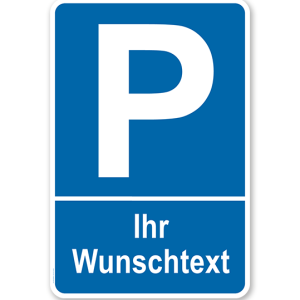 Individuelles Parkplatzschild – P
