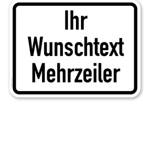 Zusatzschild individuell - mit mehrzeiligem Text nach Ihren Vorgaben