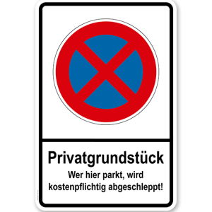 Absolutes Halteverbot - Privatgrundstück - wer hier parkt, wird kostenpflichtig abgeschleppt