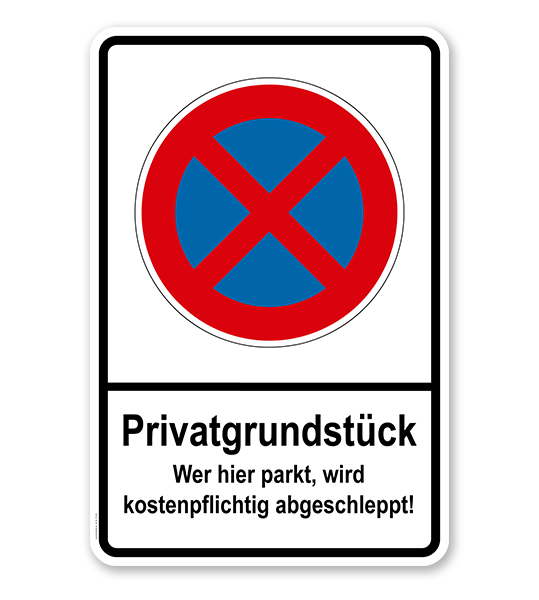 Absolutes Halteverbot - Privatgrundstück - wer hier parkt, wird kostenpflichtig abgeschleppt