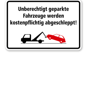 Halteverbot - Unberechtigt geparkte Fahrzeuge werden kostenpflichtig abgeschleppt