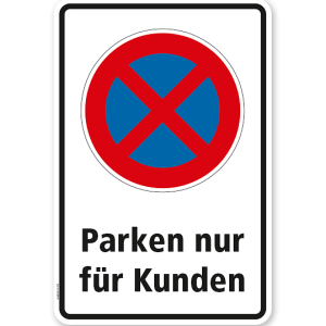 Absolutes Halteverbot - Parken nur für Kunden