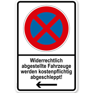 Absolutes Halteverbot - Widerrechtlich abgestellte Fahrzeuge werden abgeschleppt - mit Pfeil