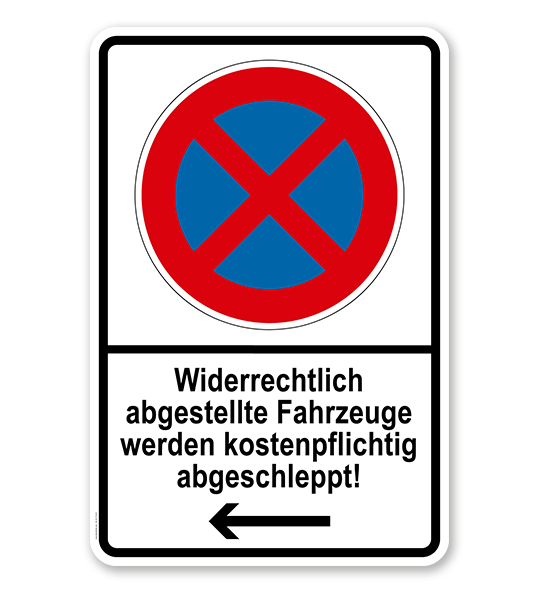 Absolutes Halteverbot - Widerrechtlich abgestellte Fahrzeuge werden abgeschleppt - mit Pfeil