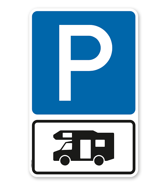 Parkplatzschild Parksymbol mit Zusatzschild Nur für Wohnmobile - Kombination - P