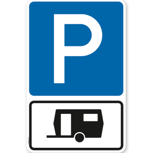 Parkplatzschild Parksymbol mit Zusatzschild Nur für Wohnwagen - Kombination - P
