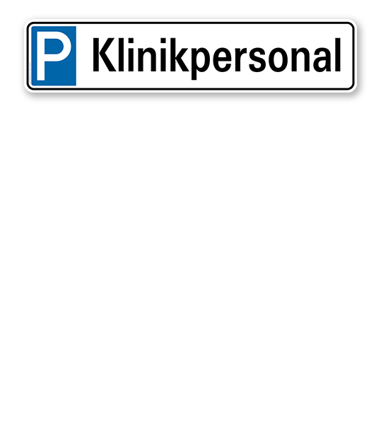 Parkplatzreservierer / Parkplatzschild - Klinikpersonal – P