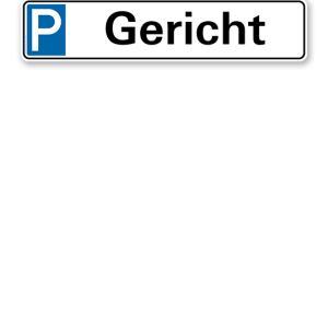 Parkplatzreservierer / Parkplatzschild - Gericht – P