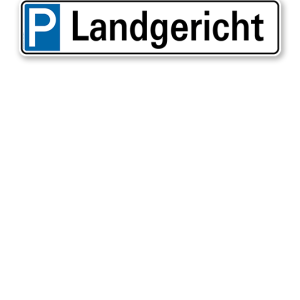 Parkplatzreservierer / Parkplatzschild - Landgericht – P