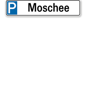 Parkplatzreservierer / Parkplatzschild - Moschee – P