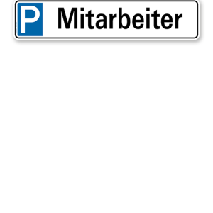 Parkplatzreservierer / Parkplatzschild - Mitarbeiter – P