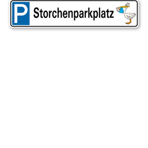 Parkplatzreservierer / Parkplatzschild - Storchenparkplatz – P